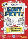 Echt fett Zwei Katastrophen in einem Band