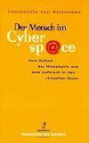 Der Mensch im Cyberspace : vom Verlust der Metaphysik und dem Aufbruch in den virtuellen Raum