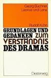 Grundlagen und Gedanken zum Verständnis des Dramas : Georg Büchner : Leonce und Lena