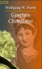 Goethes Christiane. Ein Lebensbild.