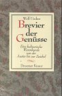 Brevier der Genüsse. Eine kulinarische Warenkunde von der Auster bis zur Zwiebel