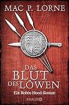 Das Blut des Löwen: Ein Robin-Hood-Roman (Die Robin Hood-Reihe, Band 3)