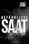 Gefährliche Saat: Thriller