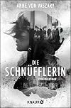Die Schnüfflerin: Kriminalroman (Die Schnüfflerin-Reihe 1)