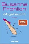 Abgetaucht: Roman (Ein Andrea Schnidt Roman 11) (German Edition)