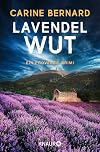 Lavendel-Wut: Ein Provence-Krimi | Cosy Crime mit viel Provence-Flair und einer unvergleichlichen Kommissarin