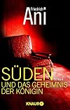 Süden und das Geheimnis der Königin.