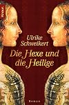 Die Hexe und die Heilige