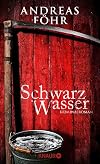 Schwarzwasser: Kriminalroman (Ein Wallner & Kreuthner Krimi, Band 7)