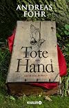 Tote Hand: Kriminalroman (Ein Wallner & Kreuthner Krimi, Band 8)