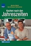 Kochen nach den Jahreszeiten. Das Begleitbuch zur WDR-ServiceZeit Essen und Trinken.