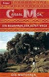 Die Wanderer 05: Die Bewahrer der alten Wege