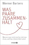 Was Paare zusammenhält: Warum man sich riechen können muss und Sex überschätzt wird