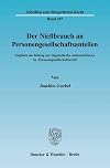 Der Niessbrauch an Personengesellschaftsanteilen zugleich ein Beitrag zur Dogmatik des Ausseneinflusses im Personengesellschaftsrecht