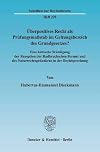 Überpositives Recht als Prüfungsmassstab im Geltungsbereich des Grundgesetzes? eine kritische Würdigung der Rezeption der Radbruchschen Formel und des Naturrechtsgedankens in der Rechtsprechung