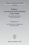 Politikos-- vom Element des Persönlichen in der Politik Festschrift für Tilo Schabert zum 65. Geburtstag