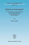 Einheit aus Erkenntnis? zur Unzulässigkeit der verfassungskonformen Gesetzesauslegung als Methode der Normkompatibilisierung durch Interpretation