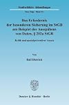 Das Erfordernis der besonderen Sicherung im StGB am Beispiel des Ausspähens von Daten, [Abschnitt] 202a StGB Kritik und spezialpräventiver Ansatz