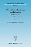 Die Selbstbestimmung des Patienten : eine Untersuchung aus verfassungsrechtlicher Sicht