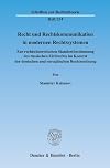 Recht und Rechtskommunikation in modernen Rechtssystemen zur rechtstheoretischen Standortbestimmung des russischen Zivilrechts im Kontext der deutschen und europäischen Rechtsordnung