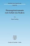 Planungsinstrumente zum Schutz des Bodens