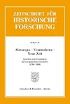 Alteuropa, Vormoderne, Neue Zeit Epochen und Dynamiken der europäischen Geschichte (1200-1800)
