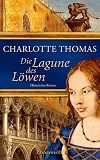Die Lagune des Löwen: Historischer Roman