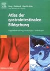 Atlas der gastrointestinalen Bildgebung Gegenüberstellung: Radiologie - Endoskopie
