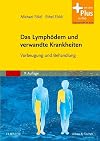 Das Lymphödem und verwandte Krankheiten Vorbeugung und Behandlung ein Leitfaden für Patienten