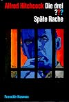 Die drei Fragezeichen und . . ., Späte Rache