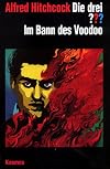 Die drei Fragezeichen und . . ., Im Bann des Voodoo