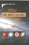 Die Milchstraße. Sterne, Nebel, Sternsysteme