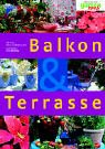 Balkon und Terrasse