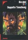 Die drei Fragezeichen und . . ., Doppelte Täuschung