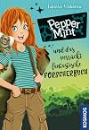 Pepper Mint - und das verrückt fantastische Forscherbuch: Beobachten Erforschen Verstehen