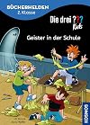 Die drei ??? Kids, Bücherhelden 2. Klasse, Geister in der Schule: Erstleser Kinder ab 7 Jahre
