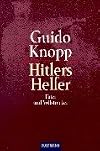 Hitlers Helfer. Täter und Vollstrecker.