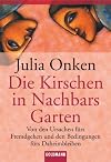Die Kirschen in Nachbars Garten: Von den Ursachen fürs Fremdgehen und den Bedingungen fürs Daheimbleiben
