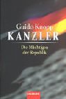 Kanzler. Die Mächtigen der Republik.