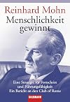 Menschlichkeit gewinnt: Eine Strategie für Fortschritt und Führungsfähigkeit - Ein Bericht an den Club of Rome