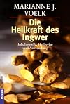 Die Heilkraft des Ingwer. Inhaltsstoffe, Heilweise und Anwendung.