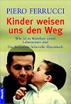 Kinder weisen uns den Weg.