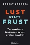 Lust statt Frust: Vom vorzeitigen Samenerguss zu einer erfüllten Sexualität