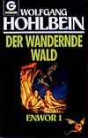 Die Enwor- Saga (Bd. 1). Der wandernde Wald