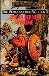 Die vergessenen Welten 03: Die silbernen Str&ouml;me