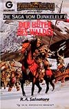 Die Saga vom Dunkelelf 6. Der Hüter des Waldes.