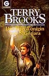 Die Elfenkönigin von Shannara.