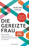 Die gereizte Frau: Was unsere Gesellschaft mit meinen Wechseljahren zu tun hat - „Die Periode ist politisch – ihr Ausbleiben auch“ Sheila de Liz (German Edition)