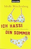 Ich hasse den Sommer: Von Bikinikäufen und anderen Katastrophen