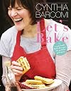 Let's Bake: 70 wundervolle Back-Rezepte, die perfekt gelingen!
